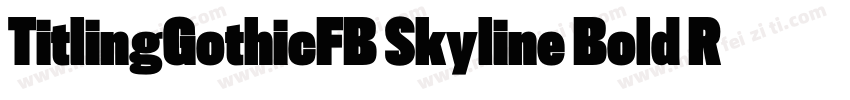 TitlingGothicFB Skyline Bold Regula字体转换